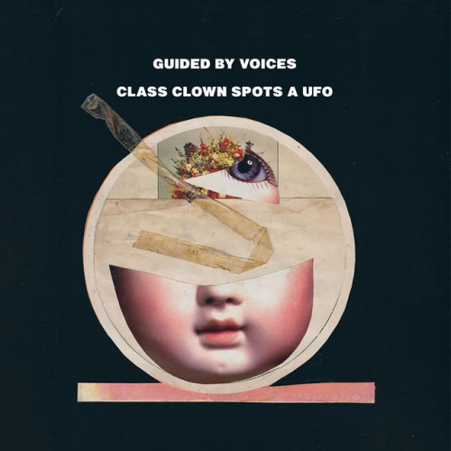 GUIDED BY VOICES - CLASS CLOWN SPOTS A UFOGUIDED BY VOICES - CLASS CLOWN SPOTS A UFO.jpg